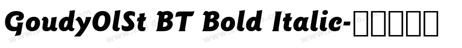 GoudyOlSt BT Bold Italic字体转换